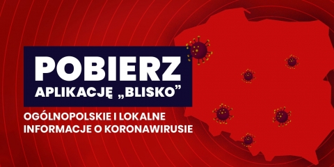 Aplikacja BLISKO informuje o sytuacji związanej z koronawirusem