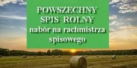 Nabór kandydatów na rachmistrzów spisowych  w powszechnym spisie rolnym 