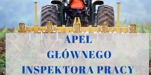 Apel Głównego Inspektora Pracy do rolników
