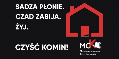 "Sadza płonie. Czad zabija. Żyj" - komunikat Cechu Kominiarzy 