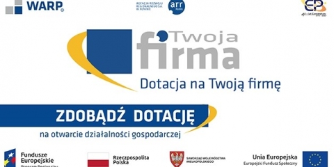 „Dotacja na Twoją firmę” - nabór projektów