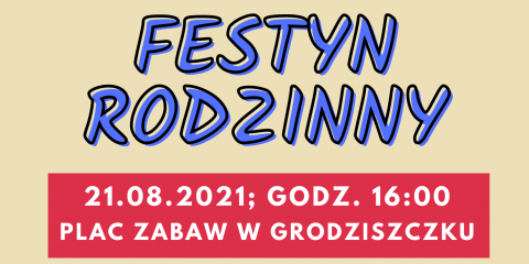 Festyn Rodzinny 21 sierpnia w Grodziszczku.