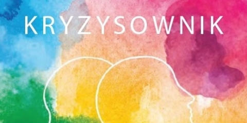 „Kryzysownik” - przewodnik dla osób doświadczających kryzysu psychicznego