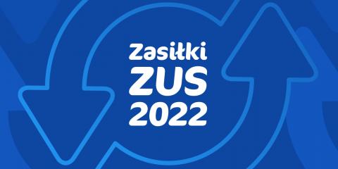 Zmiany w zasiłkach od 2022 roku