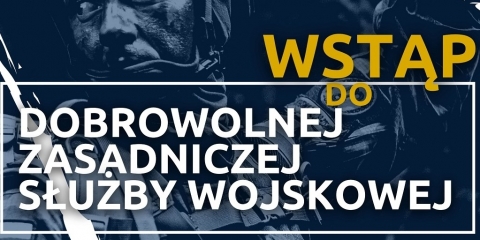 „Wstąp do dobrowolnej zasadniczej służby wojskowej"