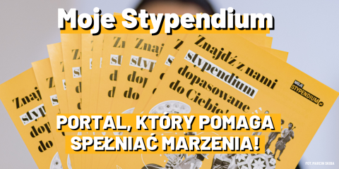 Moje Stypendium – portal, który pomaga spełniać marzenia