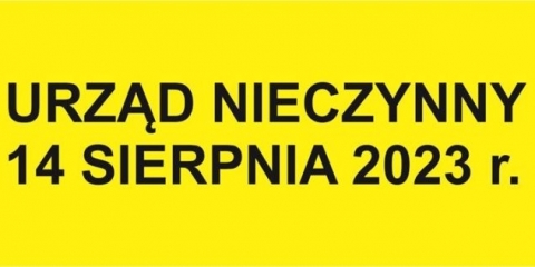 W dniu 14 sierpnia br. urząd oraz jednostki organizacyjne gminy będą nieczynne