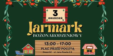 Jarmark Bożonarodzeniowy w Dusznikach - niedziela 3 grudnia