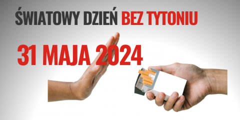 31 maja - Światowy Dzień Bez Tytoniu