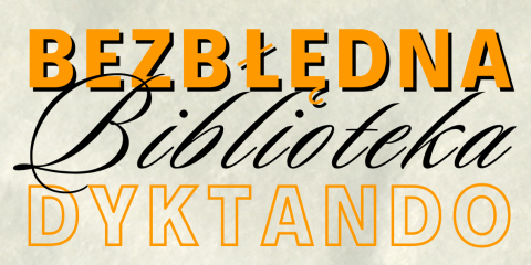 Dyktando "Bezbłędna biblioteka" 2025