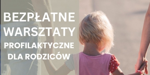 Bezpłatne warsztaty dla rodziców w Dusznikach