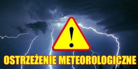 Ostrzeżenie meteorologiczne - BURZE!