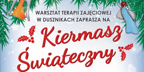 Kiermasz świąteczny WTZ - 5-7 grudnia