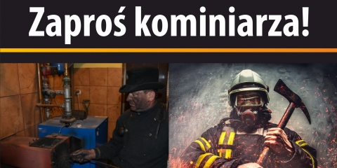 Zadbaj o bezpieczeństwo - zaproś kominiarza