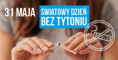 31 maja - Światowy Dzień bez Tytoniu