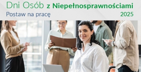 Dni Osób z Niepełnosprawnościami 2025 – Postaw na pracę