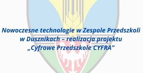 Nowoczesne technologie w Zespole Przedszkoli w Dusznikach – realizacja projektu „Cyfrowe Przedszkole CYFRA”