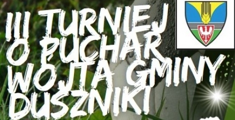 III Turniej o Puchar Wójta Gminy Duszniki